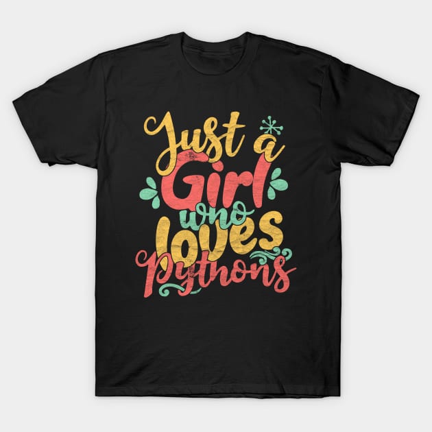 Just A Girl Who Loves Pythons - Snake lover gift design T-Shirt by theodoros20